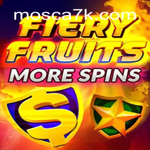 Descubra o Mundo de FieryFruitsMoreSpins em parceria com 7KMosca.com
